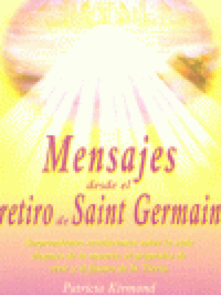 Mensajes desde Retiro Saint Germain-Kirmond Patricia
