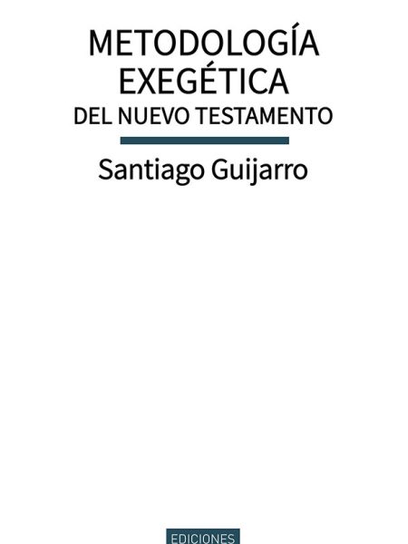 Metodologia Exegetica Del Nuevo Testamento-Guijarro Santiago