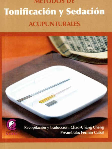 Metodos de Tonificacion y Sedacion Acupunturales-Cheng Chao-chang