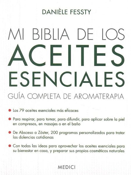 Mi Biblia de los Aceites Esenciales-Fessty Danièle