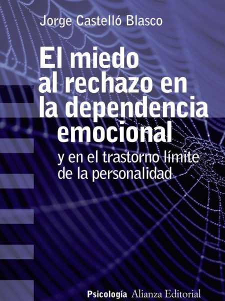 Miedo Al Rechazo En la Dependencia Emocional el-Castelló Blasco Jorge