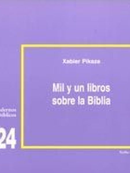 Mil y Un Libros sobre la Biblia-Pikaza Ibarrondo Xabier