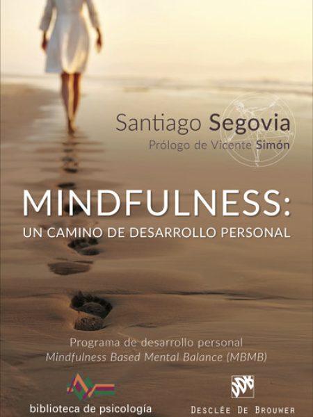 Mindfulness Un Camino de Desarrollo Personal-Segovia Vázquez Santiago