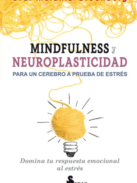 Mindfulness y Neuroplasticidad para Cerebro a Pruba Estres-Greenberg Dra. Melanie