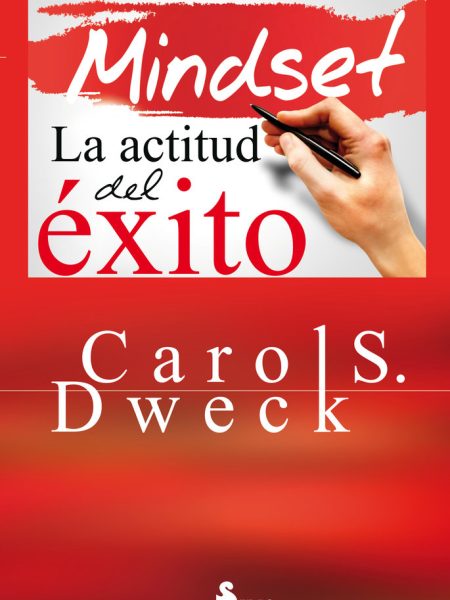 Mindset Actitud Del Exito la-Dweck Carol