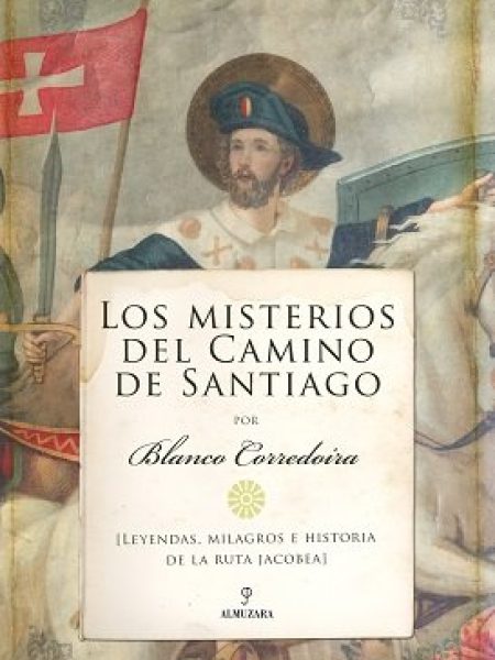 Misterios Del Camino de Santiago los-Blanco Corredoira José María