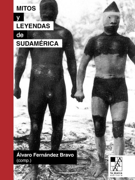 Mitos y Leyendas de Sudamerica-Fernandez Bravo Alvaro
