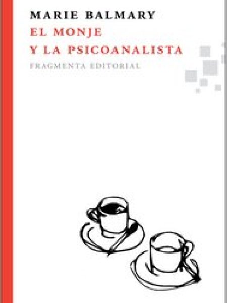 Monje y la Psicoanalista el-Balmary Marie