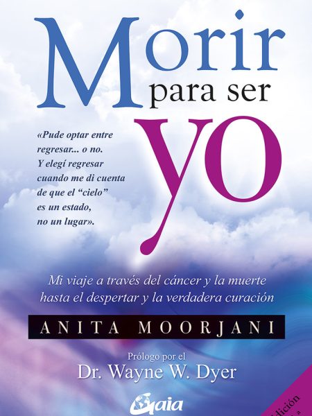 Morir para Ser Yo-Moorjani Anita