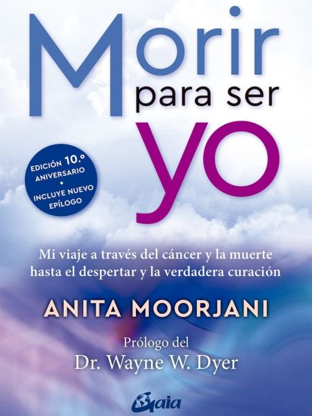 Morir para Ser Yo-Moorjani Anita