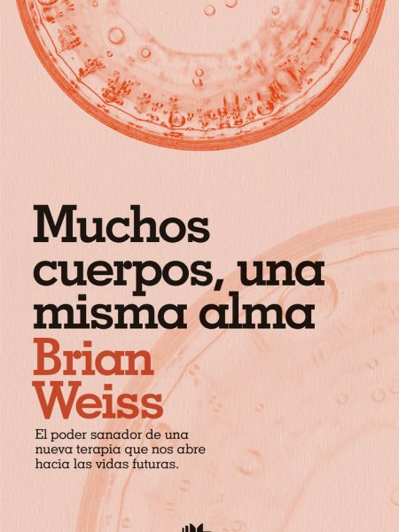 Muchos Cuerpos Una Misma Alma-Weiss Brian