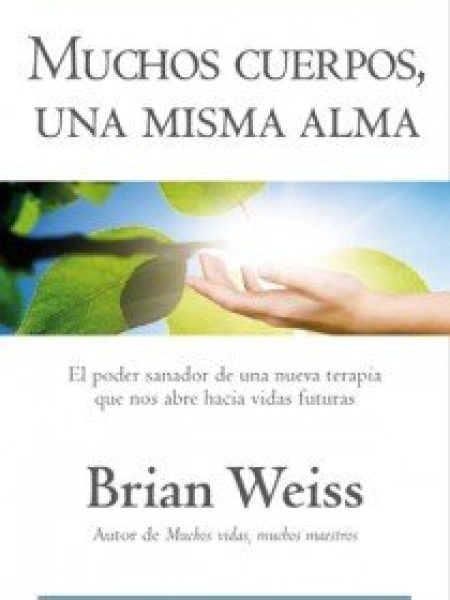 Muchos Cuerpos Una Misma Alma Zb (t)-Weiss Brian L.