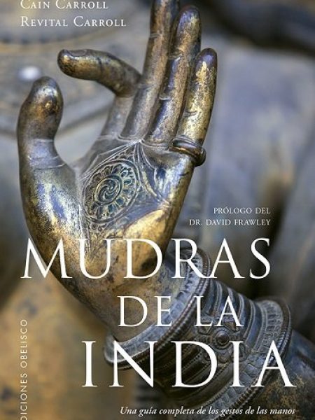 Mudras de la India-Carroll Cain