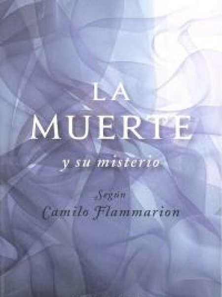 Muerte y Su Misterio la-Flammarion Camilo