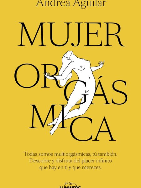 Mujer Orgasmica-Andrea Aguilar