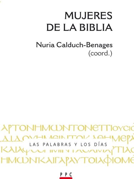 Mujeres de la Biblia-Calduch-benages Nuria
