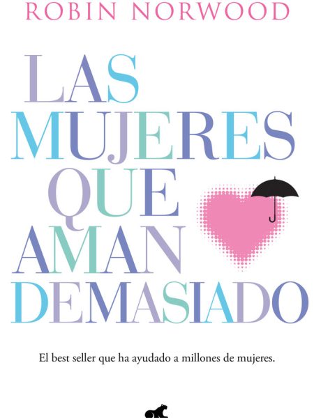 Mujeres Que Aman Demasiado las-Norwood Robin