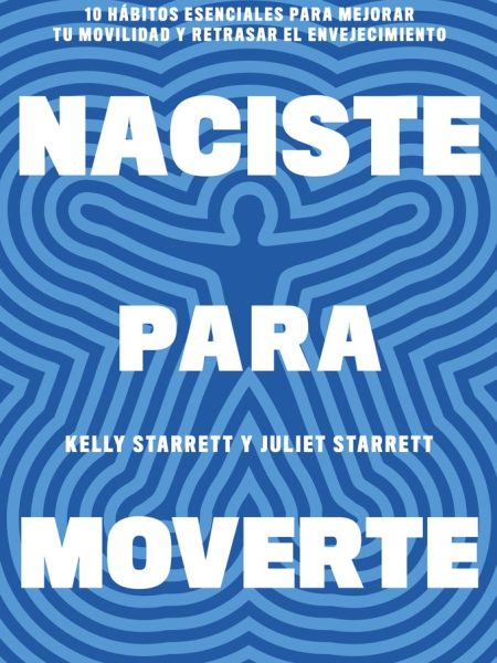 Naciste para Moverte-Starrett Juliet