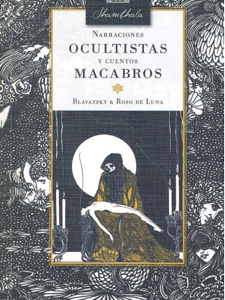 Narraciones Ocultistas y Cuentos Macabros-Roso de Luna Blavatsky