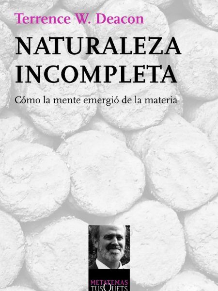 Naturaleza Incompleta-Deacon Terrence W.