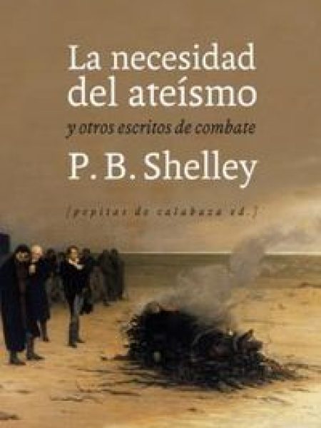 Necesidad Del Ateismo la-Shelley Percy Bysshe