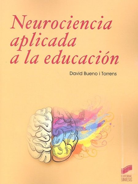 Neurociencia Aplicada a la Educacion-Bueno i Torrens David