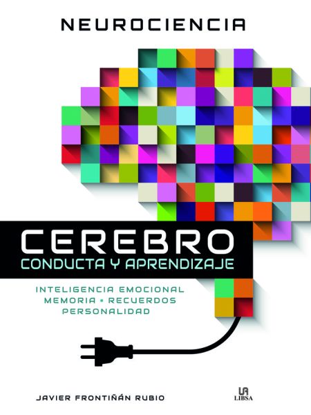 Neurociencia Cerebro Conducta y Aprendizaje-Frontiñán Rubio Javier