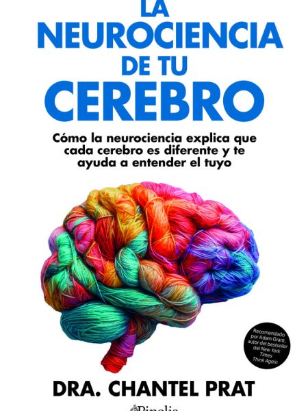 Neurociencia de Tu Cerebro la-Prat Chantel