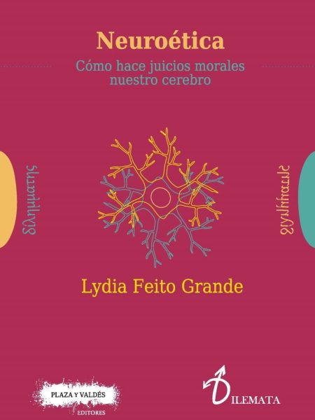 Neuroetica Como Hace Juicios Morales Nuestro Cerebro-Feito Grande Lydia