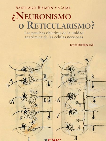 Neuronismo o Reticularismo-Ramon y Cajal Santiago