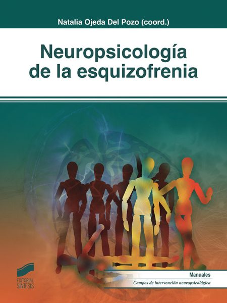 Neuropsicologia de la Esquizofrenia-Ojeda Del Pozo Natalia