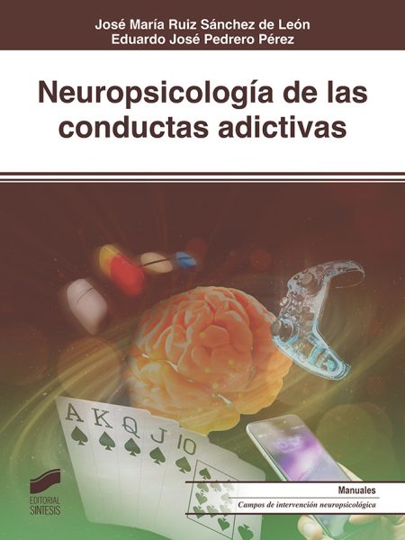 Neuropsicologia de las Conductas Adictivas-Ruiz Sánchez de León José María