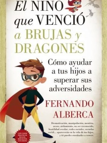 Niño Que Vencio a Brujas y Dragones el (n.e)-Alberca de Castro Fernando