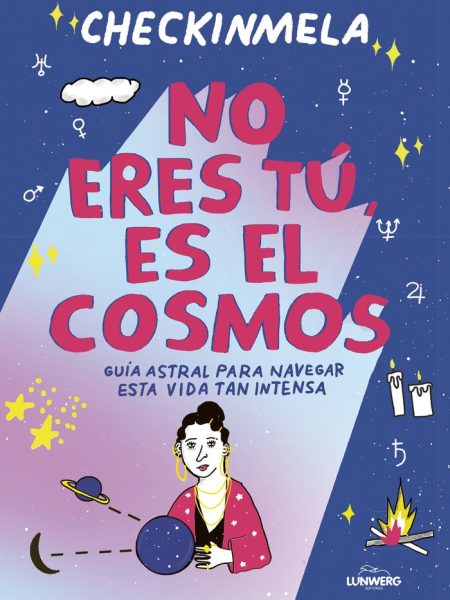 No Eres Tu Es el Cosmos-Checkinmela