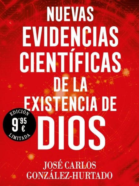 Nuevas Evidencias Cientificas de la Existencia de Dios-Gonzalez-hurtado Jose Carlos