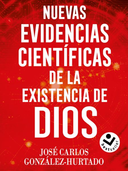 Nuevas Evidencias Cientificas de la Existencia de Dios-Hurtado Jose Carlos
