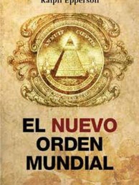 Nuevo Orden Mundial el-Epperson Ralph