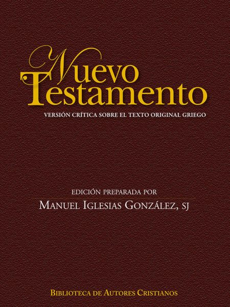 Nuevo Testamento. Version Critica sobre el Texto Original Gr-Iglesias González Manuel