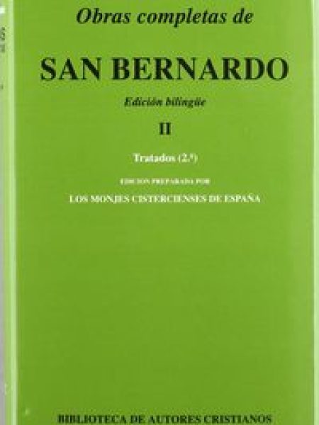 Obras Completas de San Bernardo. Ii: Tratados (2)-San Bernardo