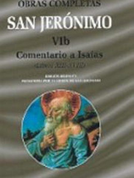 Obras Completas de San Jeronimo. Vib: Comentario a Isaias (l-San Jerónimo