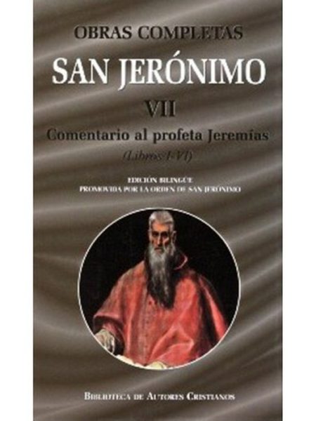 Obras Completas de San Jeronimo. Vii: Comentario Al Profeta-San Jerónimo