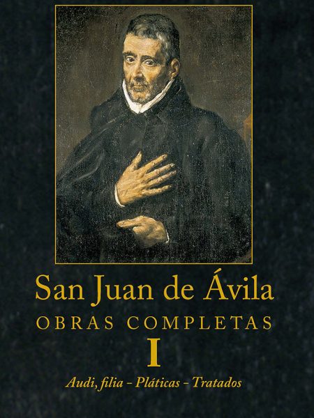 Obras Completas de San Juan de Avila i Audi Filia. Platic-San Juan de Avila