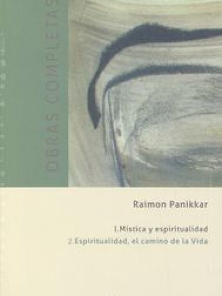 Obras Completas Tomo i Mistica y Espiritualidad-Panikkar Raimon