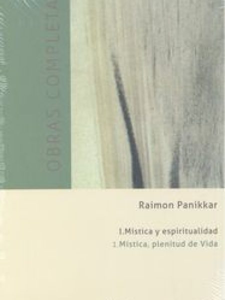 Obras Completas Tomo i Mistica y Espiritualidad-Panikkar Raimon