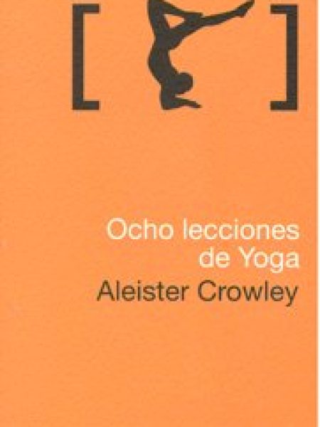 Ocho Lecciones de Yoga-Crowley Bishop Aleister