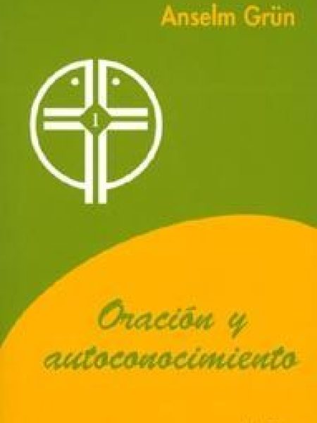 Oracion y Autoconocimiento-Grün Anselm