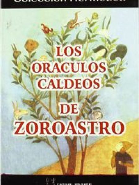 Oraculos Caldeos de Zoroastro los-Zoroastro
