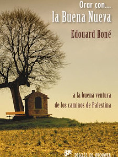 Orar con la Buena Nueva-Boné Edouard