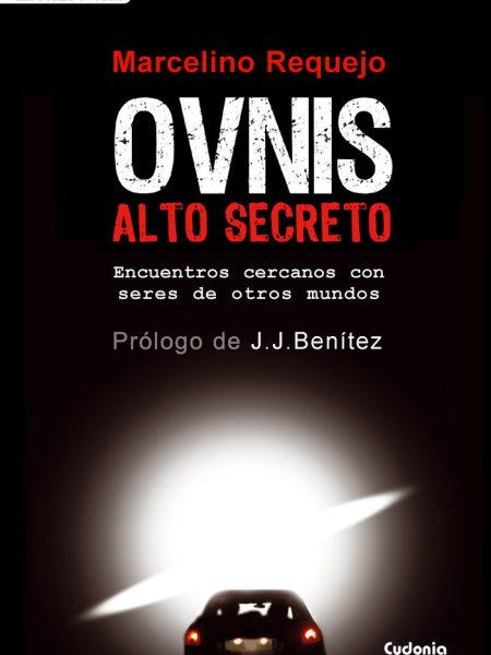 Ovnis Alto Secreto-Requejo Alonso Marcelino