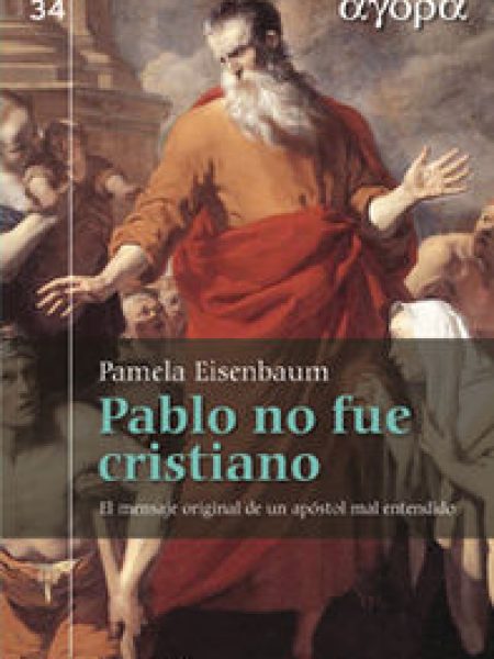 Pablo no Fue Cristiano-Eisenbaum Pamela